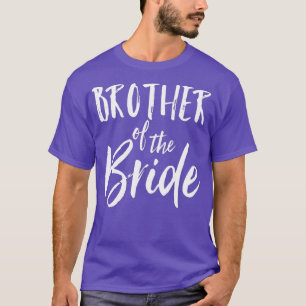 Brother Of The Bride Shirt Wedding Fun Cute Tee
