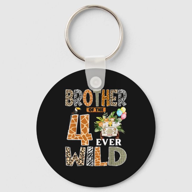 Brother Of The Four Ever Wild Safari 4th Birthday  Keychain (Front)