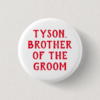 Brother of the Groom Badge – Custom Wedding Button