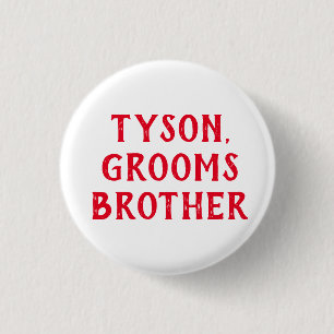 BROTHER OF THE GROOM BADGE FOR WEDDING 1 INCH ROUND BUTTON