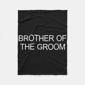 Brother Of The Groom - Fleece Blanket