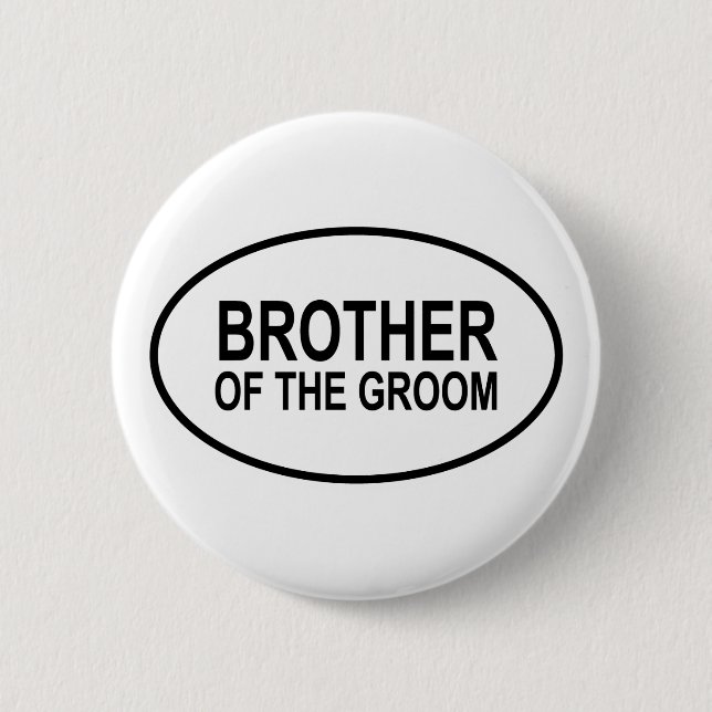Brother of the Groom Wedding Oval 2 Inch Round Button (Front)