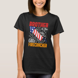 Brother Of The Little Firecracker 4th Of July Birt T-Shirt