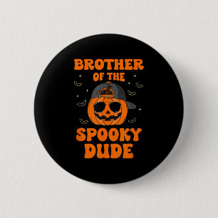 Brother Of The Spooky Dude Halloween Pumpkin Birth 2 Inch Round Button