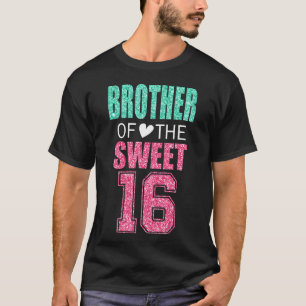 Brother Of The Sweet 16 Matching Family 16th Birth T-Shirt