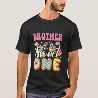 Brother Of The Sweet One First Birthday Doughnut P T-Shirt