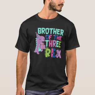 Brother of the Three Rex Birthday Dinosaur Family T-Shirt