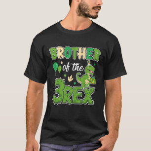 Brother Of The Three Rex Birthday Dinosaur Family T-Shirt