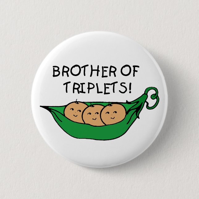 Brother of Triplets Pod 2 Inch Round Button (Front)