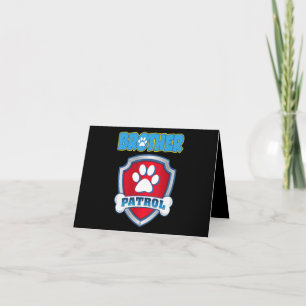 Brother Patrol Shirt - Dog Mom Dad Gift Birthday Card