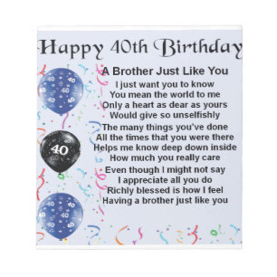 Brother poem 40th Birthday Notepad