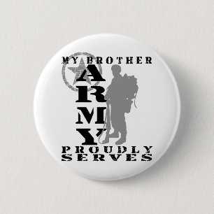 Brother Proudly Serves - ARMY 2 Inch Round Button