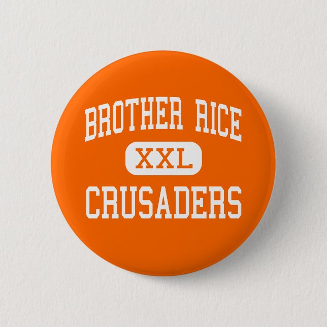 Brother Rice - Crusaders - High - Chicago Illinois 2 Inch Round Button (Front)