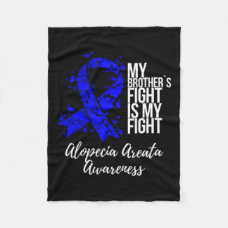 Brother’s Fight Is My Fight Alopecia Areata Awaren Fleece Blanket