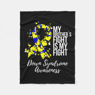 Brother’s Fight Is My Fight Down Syndrome Awarenes Fleece Blanket