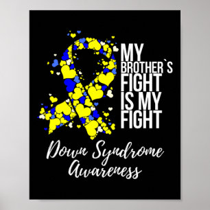 Brother’s Fight Is My Fight Down Syndrome Awarenes Poster