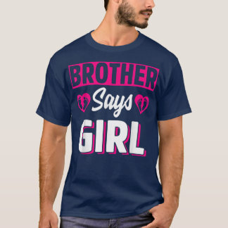 Brother Says Girl Cute Gender Reveal Team Pink Bab T-Shirt