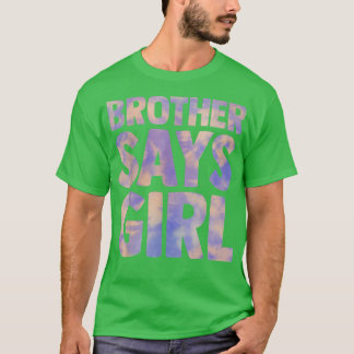 brother says girl gender reveal pregnancy announce T-Shirt