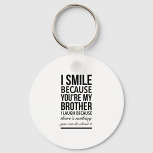 Brother smile funny gifts for brothers big bro bla keychain