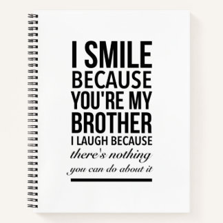 Brother smile funny gifts for brothers big bro notebook
