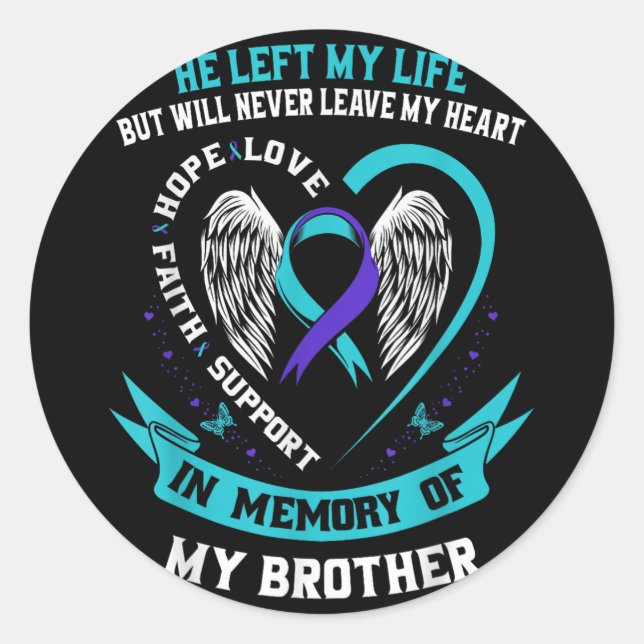 Brother Suicide Awareness Prevention Memorial Grap Classic Round Sticker (Front)