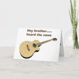 BROTHER - TIME FOR HAPPY BIRTHDAY ON THE GUITAR CARD