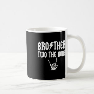 Brother Two The Bone Skeleton Hand Family Birthday Coffee Mug