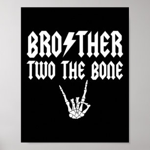Brother Two The Bone Skeleton Hand Family Birthday Poster