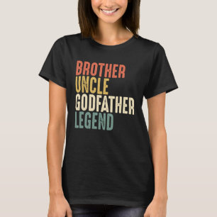 Brother Uncle Godfather Legend Christmas  From God T-Shirt