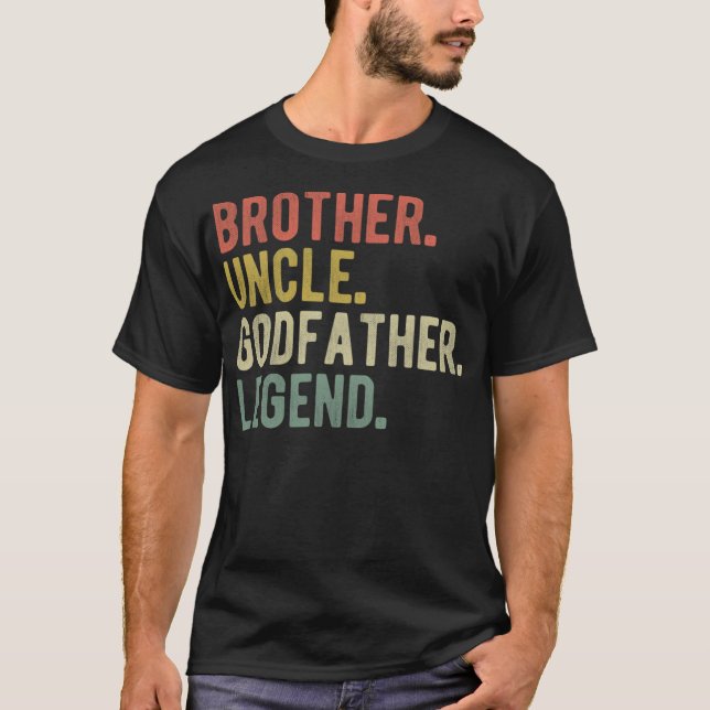 Brother Uncle Godfather Legend , Funny Christmas G T-Shirt (Front)