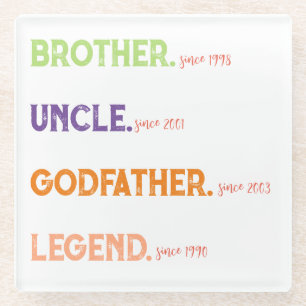 Brother Uncle Godfather Legend Since Year Glass Coaster