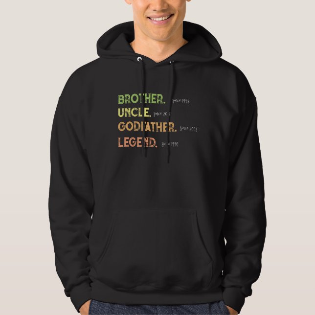 Brother Uncle Godfather Legend Since Year Hoodie (Front)