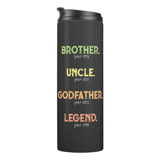 Brother Uncle Godfather Legend Since Year Thermal Tumbler (Rotated Right)