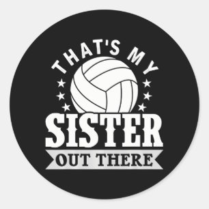 Brother Volleyball That's My Sister Volleyball Classic Round Sticker
