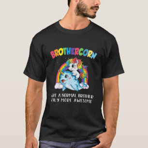 Brothercorn Like A Brother Only Awesome Dabbing Un T-Shirt