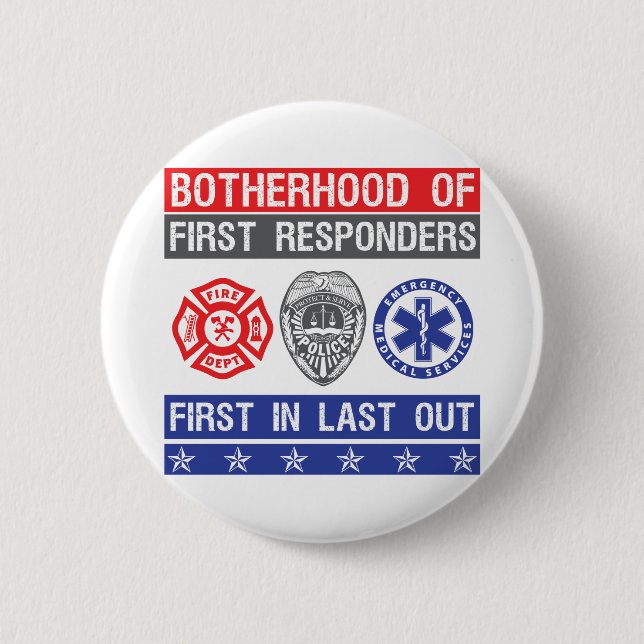 brotherhood of First Responders first in last out 2 Inch Round Button (Front)