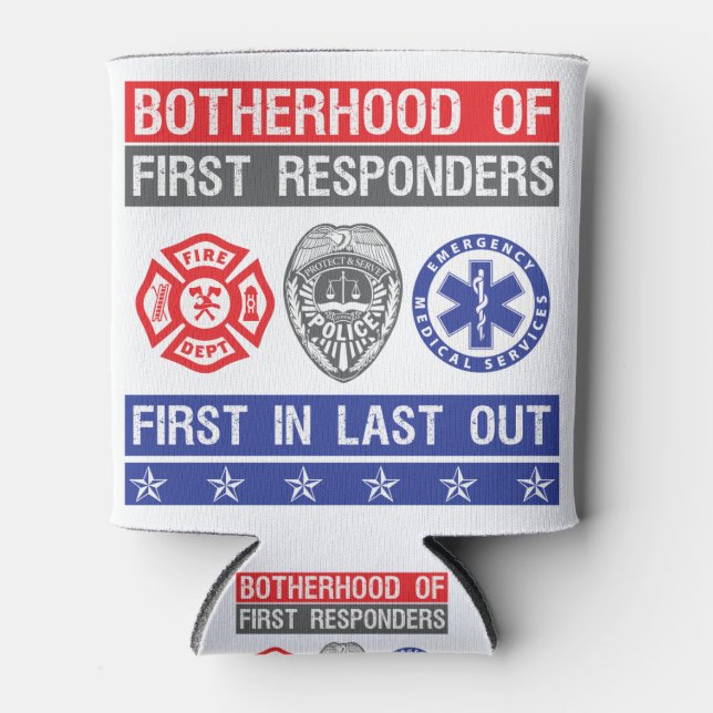 brotherhood of First Responders first in last out Can Cooler (Front)