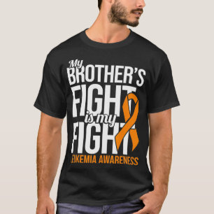 Brother's Fight My Fight Leukaemia Awareness Leuke T-Shirt