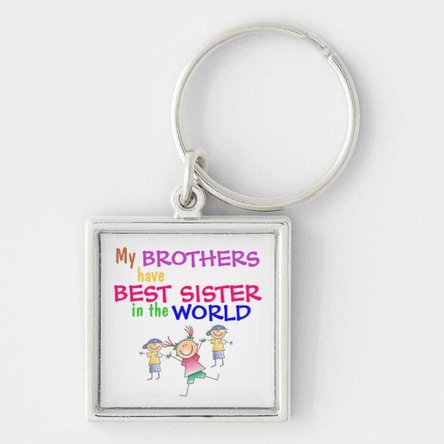 Brothers have Best Sister Keychain (Front)
