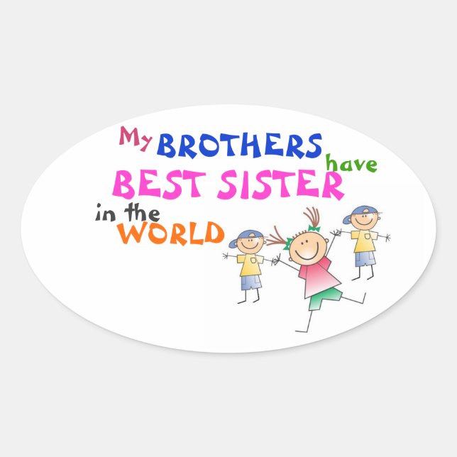 Brothers have Best Sister Sticker (Front)