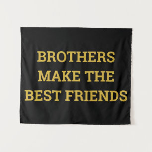 Brothers Make the Best Friends Nursery Wall Art Tapestry