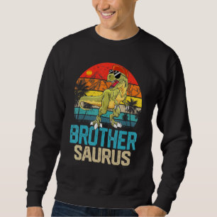 Brothersaurus Matching Family Dinosaur T Rex Broth Sweatshirt