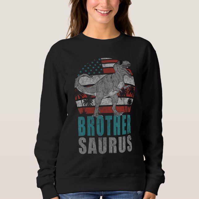Brothersaurus Rex Dinosaur Brother Saurus American Sweatshirt (Front)