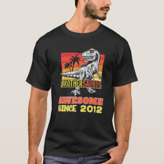 Brothersaurus T Rex Dinosaur Birthday Since 2012 9 T-Shirt