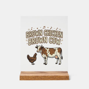 Brown Chicken Brown Cow Funny Farm Shirt Design_1 Acrylic Sign