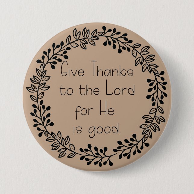 Brown Doodle Leaves Give Thanks to the Lord 3 Inch Round Button (Front)