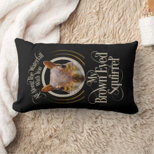 Brown Eyed Squirrel - funny squirrel lover Lumbar Pillow