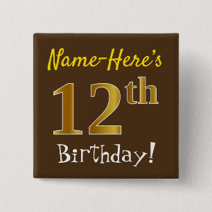 Brown, Faux Gold 12th Birthday, With Custom Name 2 Inch Square Button