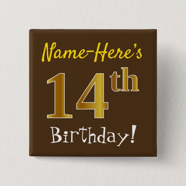 Brown, Faux Gold 14th Birthday, With Custom Name 2 Inch Square Button (Front)