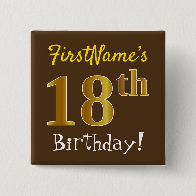 Brown, Faux Gold 18th Birthday, With Custom Name 2 Inch Square Button (Front)